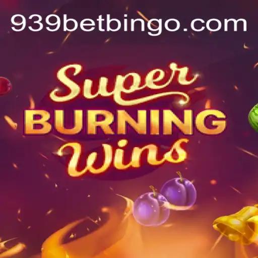 Exploring SuperBurningWins: A Top Choice at 939bet Oficial - O melhor cassino online do Brasil